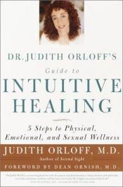 book cover of Guide to Intuitive Healing by Judith Orloff