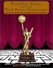 book cover of World-Class Puzzles from the World Puzzle Championships, Volume 3 (Other) by Will Shortz