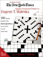 book cover of The New York Times Sunday Crossword Tribute to Eugene T. Maleska (NY Times) by Eugene T. Maleska
