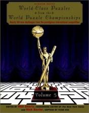 book cover of World-Class Puzzles from the World Puzzle Championships, Volume 5 (Other) by Will Shortz