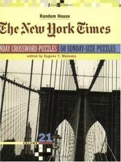 book cover of New York Times Sunday Crossword Puzzles, Volume 21 (NY Times) by Eugene T. Maleska