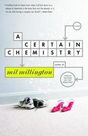 book cover of A Certain Chemistry by Mil Millington