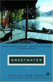 book cover of Sweetwater by Roxana Robinson