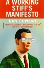 book cover of A Working Stiff's Manifesto by Iain Levison