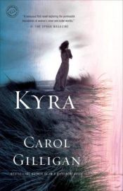 book cover of Kyra by Carol Gilligan