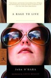 book cover of A rage to live by John O'Hara