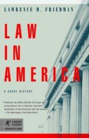 book cover of Law in America : a short history by Lawrence M. Friedman