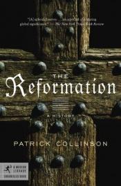 book cover of The Reformation: A History (Modern Library Chronicles) by Patrick Collinson