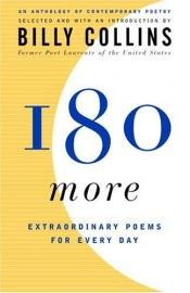 book cover of 180 More: Extraordinary Poems by Billy Collins