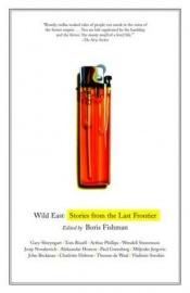 book cover of Wild East : Stories from the Last Frontier by Boris Fishman