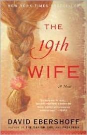 book cover of The 19th Wife by David Ebershoff