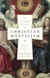 book cover of Essential Writings of Christian Mysticism by Bernard McGinn