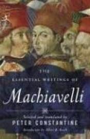 book cover of The essential writings of Machiavelli by Nicolas Machiavel