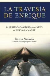 book cover of La Travesia de Enrique by Sonia Nazario