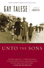 book cover of Unto the Sons by Gay Talese