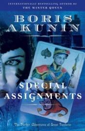 book cover of Special Assignments: The Further Adventures of Erast Fandorin (Erast Fandorin Mysteries) #5 by Boris Akounine