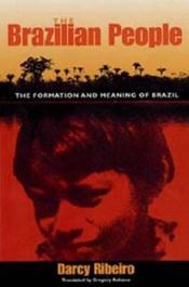 book cover of The Brazilian People: The Formation and Meaning of Brazil (University of Florida Center for Latin American Studies) by Darcy Ribeiro