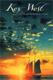 book cover of Key West: History of an Island of Dreams by Maureen Ogle