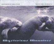 book cover of Mysterious Manatees: Photographs by Karen Glaser by John Elliott Reynolds