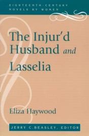 book cover of The injur'd husband, or, The mistaken resentment by Eliza Fowler Haywood