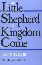 book cover of The Little Shepherd of Kingdom Come by John Fox, Jr.