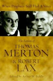 book cover of When Prophecy Still Had a Voice: The Letters of Thomas Merton and Robert Lax by Thomas Merton