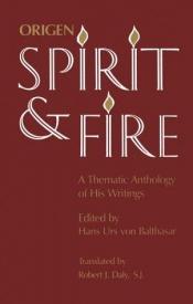 book cover of Origen, spirit and fire : a thematic anthology of his writings by 漢斯·烏爾斯·馮·巴爾塔薩