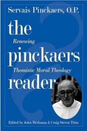 book cover of The Pinckaers Reader: Renewing Thomistic Moral Theology by Servais Pinckaers