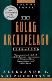 book cover of The Gulag Archipelago Three by 알렉산드르 솔제니친
