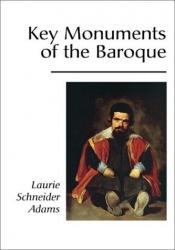 book cover of Key Monuments of the Baroque by Laurie Schneider Adams