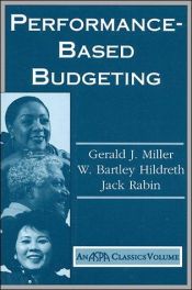 book cover of Performance Based Budgeting (ASPA Classics) by Gerald Miller