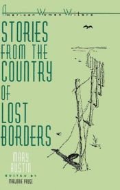 book cover of Stories from the country of Lost borders by Mary Austin