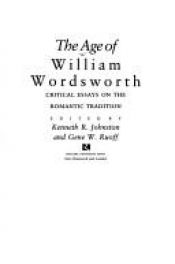 book cover of The Age of William Wordsworth: Critical Essays on the Romantic Tradition by Kenneth R. Johnston