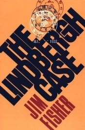 book cover of The Lindbergh Case by Jim Fisher