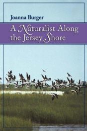 book cover of A Naturalist Along the Jersey Shore by Joanna Burger
