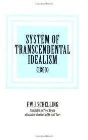 book cover of System of transcendental idealism (1800) by Friedrich Wilhelm Joseph Schelling