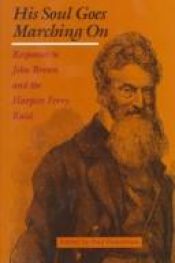 book cover of His Soul Goes Marching on: Responses to John Brown and the Harpers Ferry Raid by Paul Finkelman