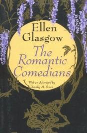 book cover of The Romantic Comedians. Afterword by Dorothy M Scura by Ellen Glasgow