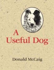 book cover of A Useful Dog by Donald McCaig