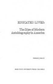 book cover of Educated Lives: The Rise of Modern Autobiography in America by Thomas Cooley