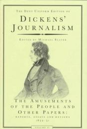 book cover of 'The amusements of the people' and other papers : reports, essays and reviews, 1834-1851 by Karol Dickens
