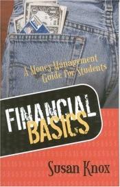 book cover of Financial Basics: A Money-Management Guide for Students by Susan Knox