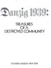 book cover of Danzig 1939: Treasures of a Destroyed Community by กึนเทอร์ กรัสส์