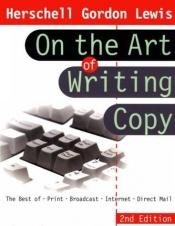 book cover of On the Art of Writing Copy by Herschell Gordon Lewis