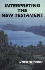 book cover of Interpreting the New Testament by Daniel J. Harrington