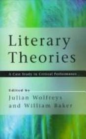 book cover of Literary Theories: A Case Study in Critical Performance by Julian Wolfreys