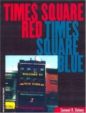 book cover of Times Square Red, Times Square Blue by Сэмюэль Дилэни
