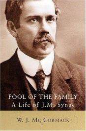 book cover of Fool of the Family: A Life of J.M. Synge by W. J. McCormack