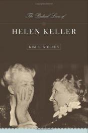 book cover of The Radical Lives of Helen Keller (The History of Disability) by Kim E. Nielsen