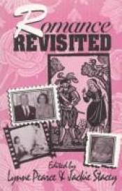 book cover of Romance revisited by Lynne Pearce